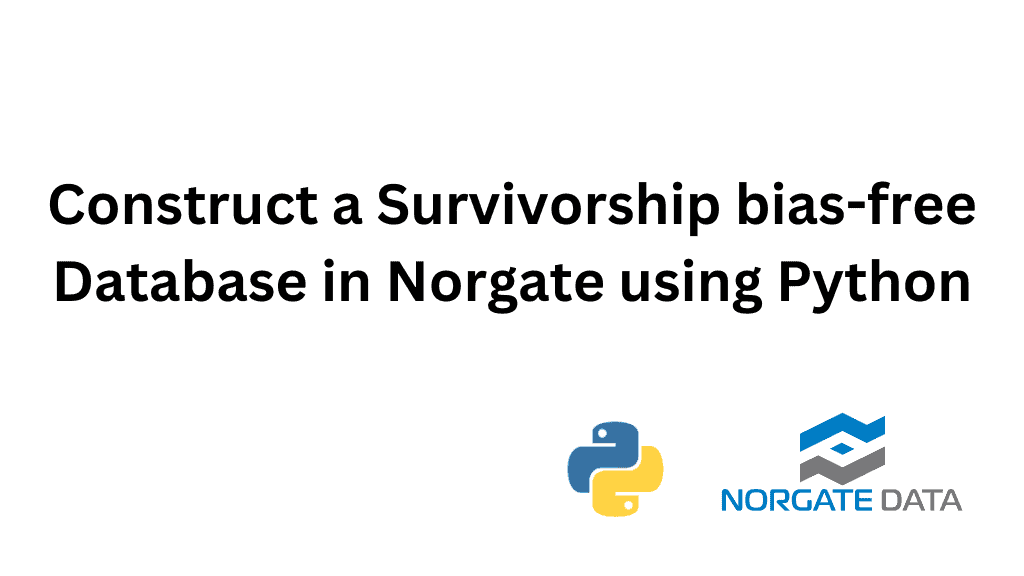 How to Construct a Survivorship bias-free Database in Norgate using Python
